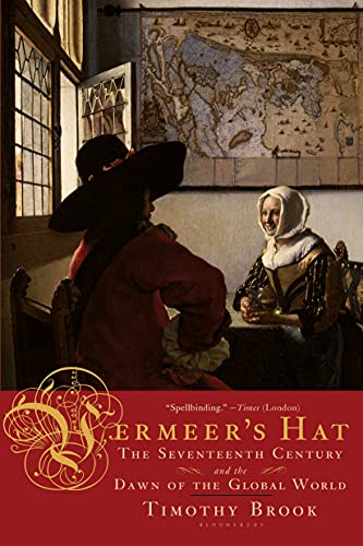 Cover of Vermeer's Hat: The Seventeenth Century and the Dawn of the Global World