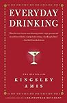 Cover of Everyday Drinking: The Distilled Kingsley Amis
