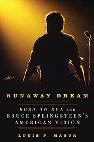 Cover of Runaway Dream: Born to Run and Bruce Springsteen's American Vision