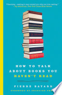 Cover of How to Talk About Books You Haven't Read