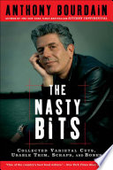 Cover of The Nasty Bits: Collected Varietal Cuts, Usable Trim, Scraps, and Bones