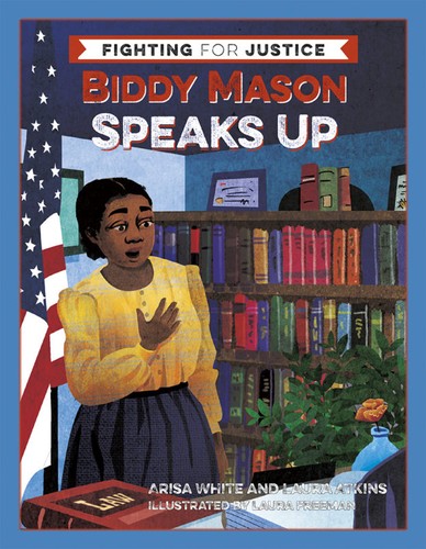Cover of Biddy Mason Speaks Up (Fighting for Justice)