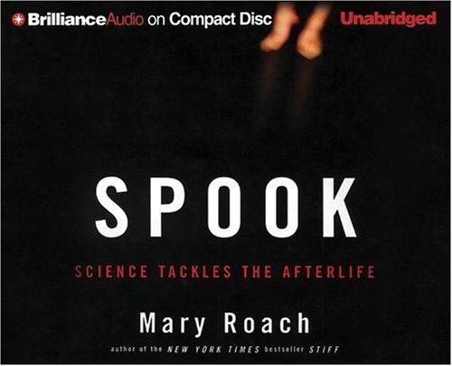 Cover of Spook: Science Tackles the Afterlife