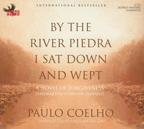 Cover of By the River Piedra I Sat Down and Wept: A Novel of Forgiveness