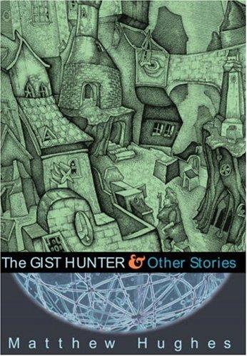 Cover of The Gist Hunter and Other Stories