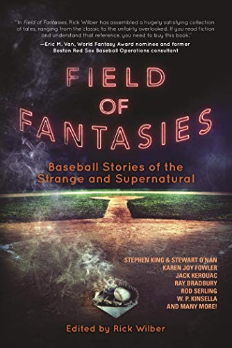 Cover of Field of Fantasies: Baseball Stories of the Strange and Supernatural