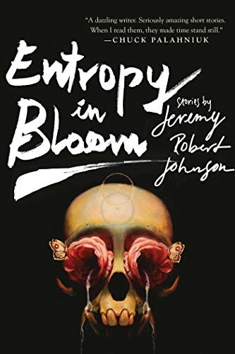Cover of Entropy in Bloom: Stories