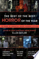 Cover of The Best of the Best Horror of the Year: Ten Years of Essential Short Horror Fiction