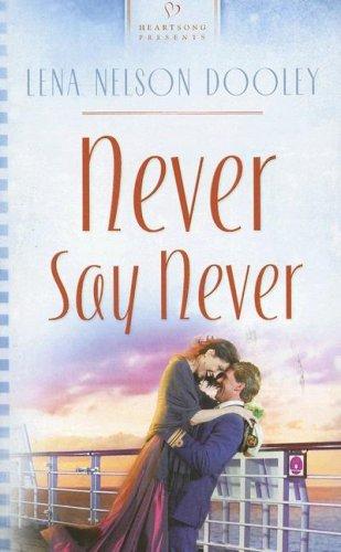 Cover of Never Say Never (Heartsong Presents #702)