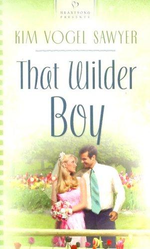 Cover of That Wilder Boy (Heartsong Presents #709)