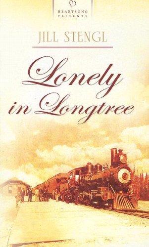 Cover of Lonely in Longtree (Heartsong Presents #732)