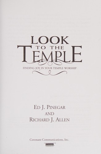 Cover of Look to the Temple: Finding Joy in Your Temple Worship