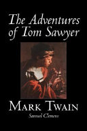 Cover of The Adventures of Tom Sawyer by Mark Twain, Fiction, Classics
