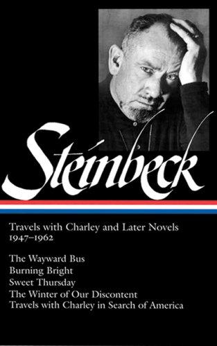 Cover of Travels with Charley and Later Novels 1947-1962 (Burning Bright / Sweet Thursday / Travels with Charley / Wayward Bus / Winter of Our Discontent)