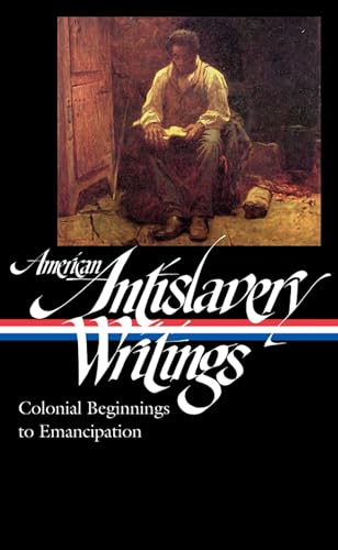 Cover of American Antislavery Writings: Colonial Beginnings to Emancipation