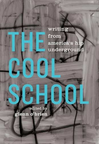 Cover of The Cool School: Writing from America's Hip Underground: A Library of America Special Publication