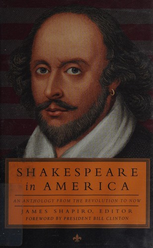 Cover of Shakespeare in America: an Anthology from the Revolution to Now