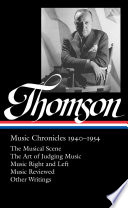 Cover of Virgil Thomson: Music Chronicles 1940-1954 (LOA #258)