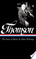 Cover of Virgil Thomson: The State of Music & Other Writings (LOA #277)