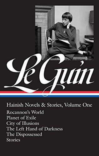 Cover of Ursula K. Le Guin: Hainish Novels and Stories Vol. 1 (LOA #296): Rocannon's World / Planet of Exile / City of Illusions / The Left Hand of Darkness / ... of America Ursula K. Le Guin Edition)