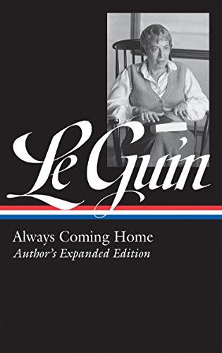 Cover of Ursula K. Le Guin: Always Coming Home