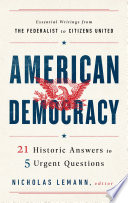 Cover of American Democracy: 21 Historic Answers to 5 Urgent Questions