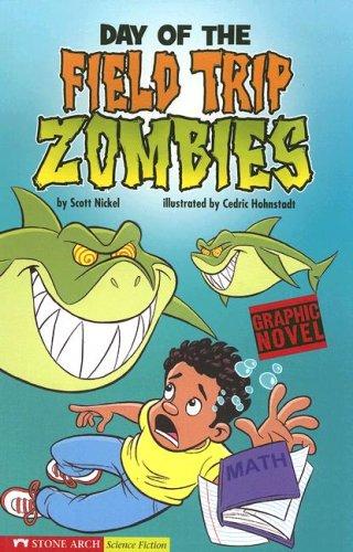 Cover of Day of the Field Trip Zombies (Graphic Sparks: School Zombies)