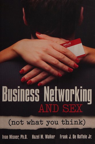 Cover of Business Networking and Sex: Not What You Think