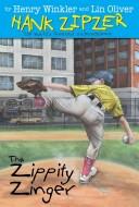 Cover of Zippity Zinger (Hank Zipzer; The World's Greatest Underachiever (Spotlight))