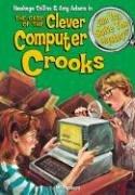 Cover of The Case of the Clever Computer Crooks