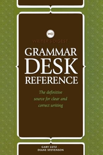 Cover of Writer's Digest Grammar Desk Reference: The Definitive Source for Clear and Concise Writing