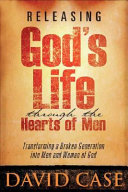 Cover of Releasing God's life through the hearts of men