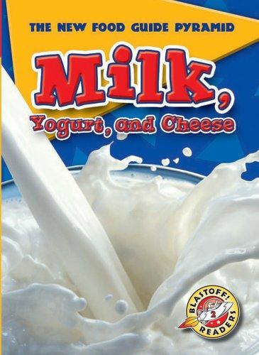 Cover of Milk, Yogurt, and Cheese (The New Food Guide Pyramid) (The New Food Guide Pyramid)