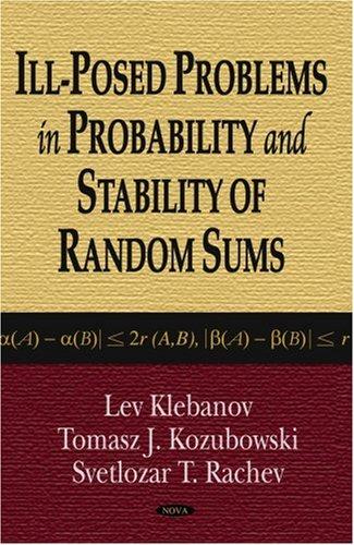 Cover of Ill-Posed Problems in Probability And Stability of Random Sums