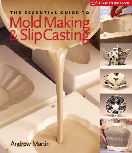 Cover of The Essential Guide to Mold Making & Slip Casting (A Lark Ceramics Book)