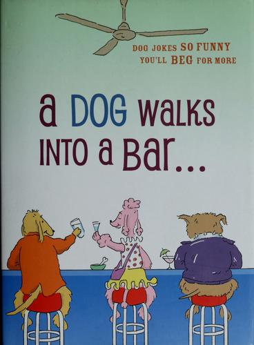 Cover of A dog walks into a bar