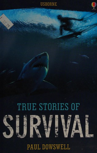 Cover of True Stories of Survival: Usborne True Stories