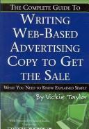 Cover of The complete guide to writing web-based advertising copy to get the sale