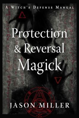 Cover of Protection and Reversal Magick