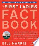 Cover of First Ladies Fact Book -- Revised and Updated