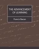 Cover of The Advancement of Learning - Bacon