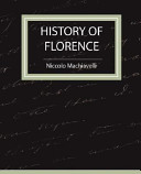 Cover of History of Florence - Machiavelli