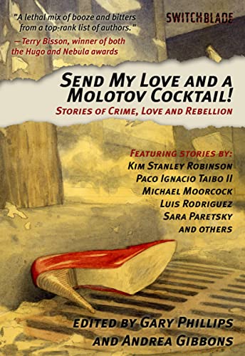 Cover of Send My Love and a Molotov Cocktail!: Stories of Crime, Love and Rebellion