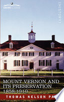 Cover of Mount Vernon and Its Preservation: 1858-1910