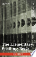 Cover of The Elementary Spelling Book