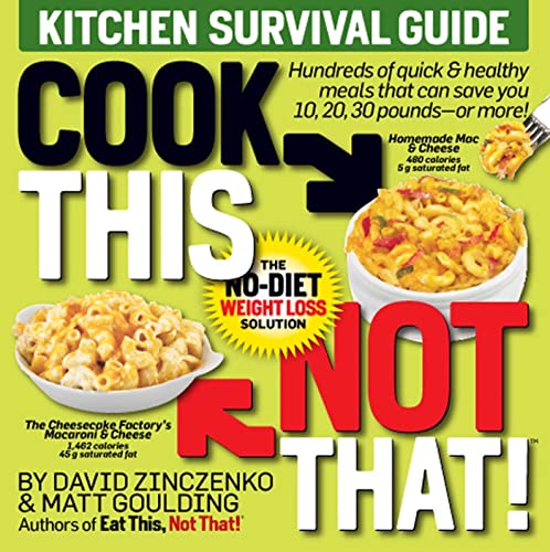 Cover of Cook This, Not That!: Kitchen Survival Guide