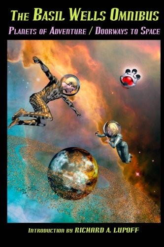 Cover of The Basil Wells Omnibus: Planets of Adventure and Doorways to Space