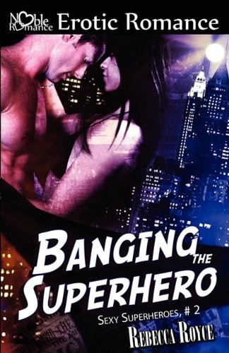Cover of Banging the Superhero