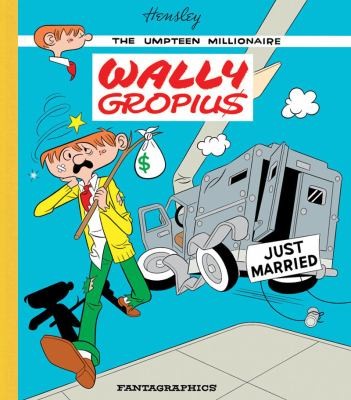 Cover of Wally Gropius The Flush Bobby Soxer