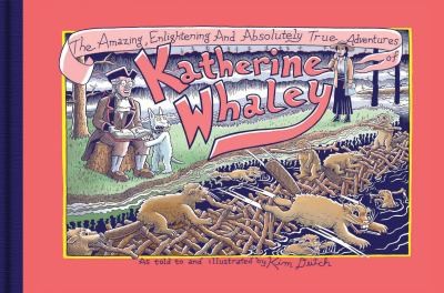 Cover of The Amazing Enlightening And Absolutely True Adventures Of Katherine Whaley